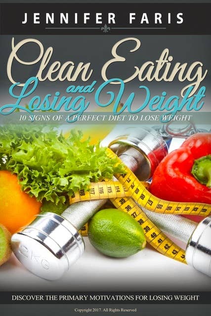Clean Eating and Losing Weight: 10 Signs of a Perfect Diet To Lose Weight: Raw Food Diet, How to Lose Weight Fast, Vegan Recipes, Healthy Living, Fast Diet