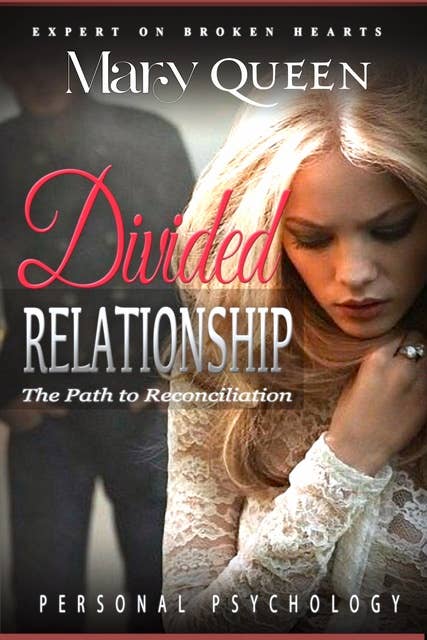 Divided Relationships: The Path to Reconciliation: Codependent No More, How to Be Happy, Feeling Good, Self Esteem, Mental Health