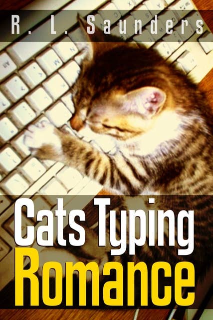 Cats Typing Romance: Two Short Stories