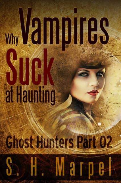 Why Vampires Suck At Haunting