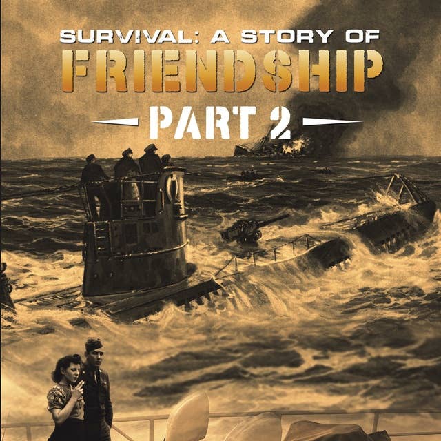 Survival: A Story of Friendship – Part 2