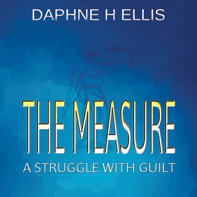 The Measure: A struggle with guilt