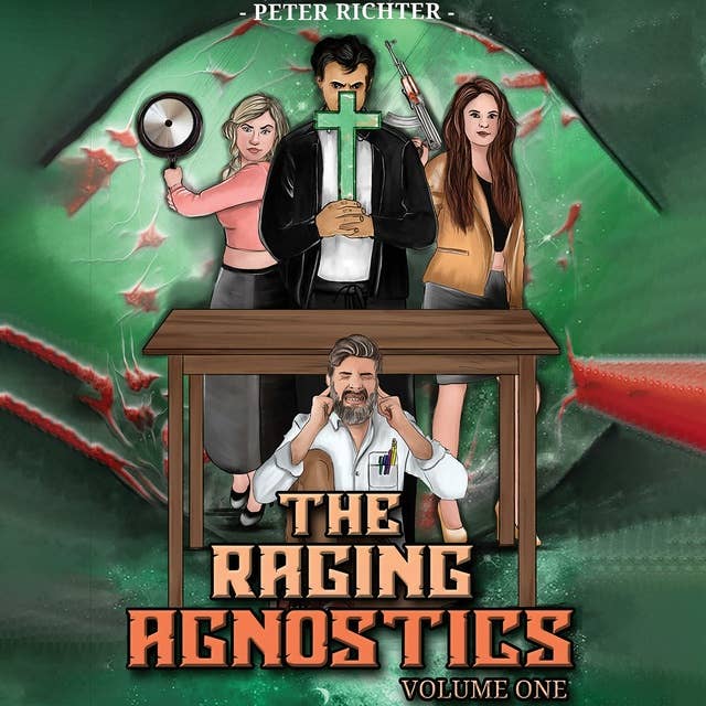 The Raging Agnostics: Volume One