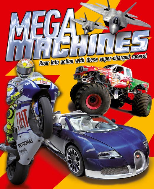 Mega Machines: Roar into action with these super-charged racers!