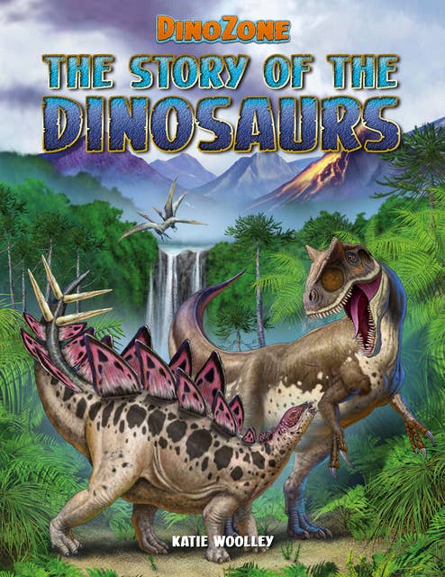 DinoZone: The Story of the Dinosaurs