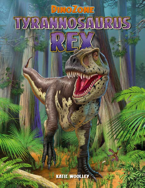 DinoZone: Tyrannosaurus Rex