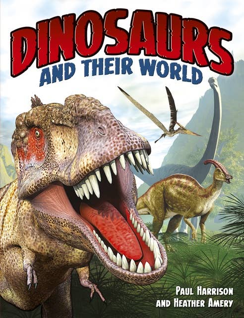 Dinosaurs And Their World