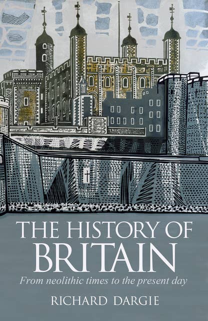 The History of Britain: From neolithic times to the present day