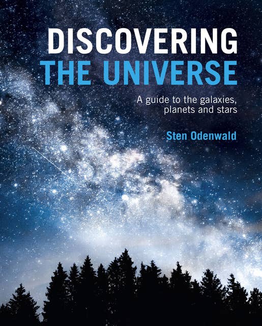 Discovering The Universe: A guide to the galaxies, planets and stars