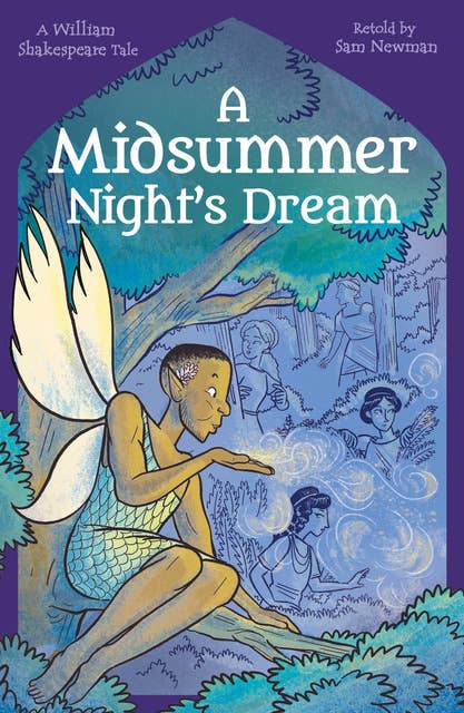 Shakespeare's Tales: A Midsummer Night's Dream