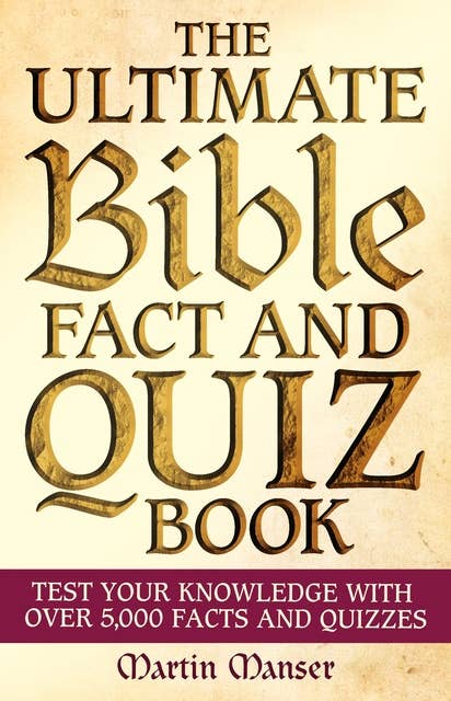 The Ultimate Bible Fact and Quiz Book