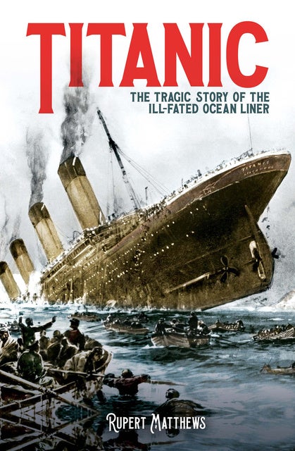 Titanic: The Tragic Story of the Ill-Fated Ocean Liner - E-kirja - Rupert  Matthews - Storytel