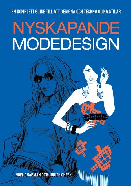 Nyskapande Modedesign: En komplett guide till att designa och teckna olika stilar