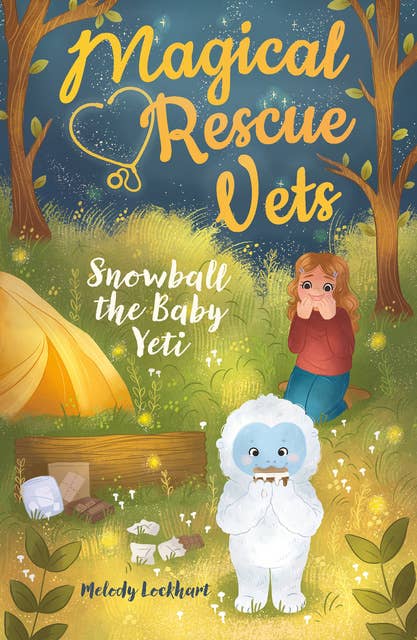 Magical Rescue Vets: Snowball the Baby Yeti