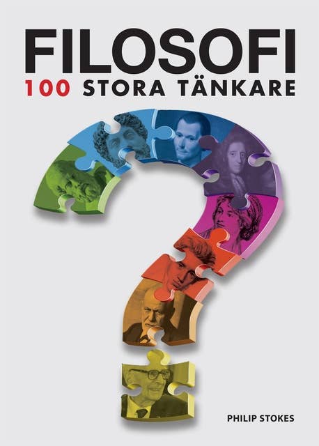 Filosofi: 100 Stora Tänkare