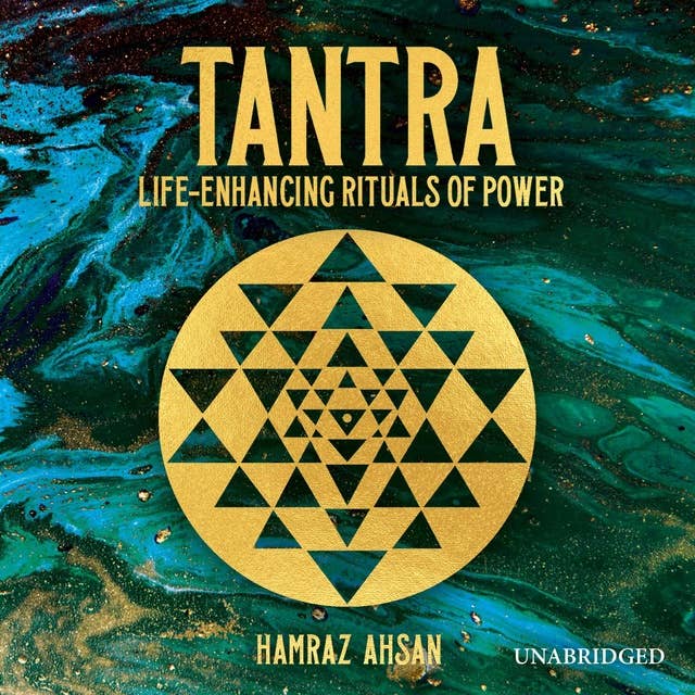 Tantra: Life-Enhancing Rituals of Power 