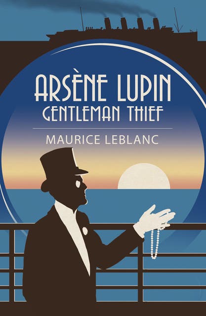 Arsene Lupin, Gentleman-thief
