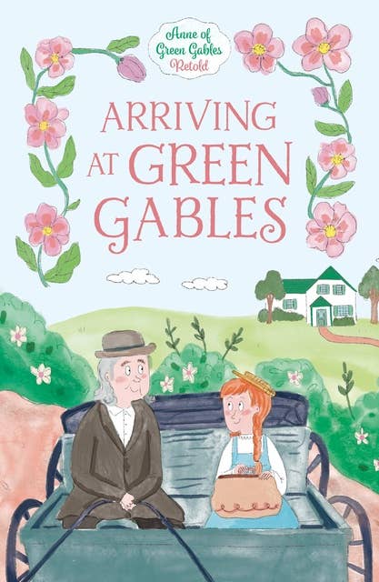 Arriving at Green Gables