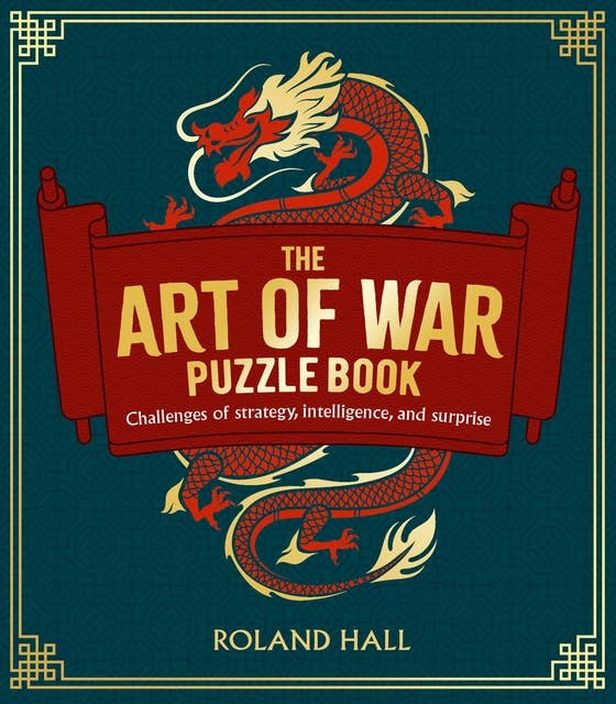 The Art of War Puzzle Book: Challenges of Strategy, Intelligence, and Surprise