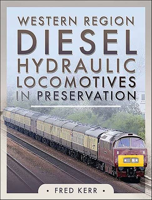 Western Diesel Hydraulic Locomotives in Preservation