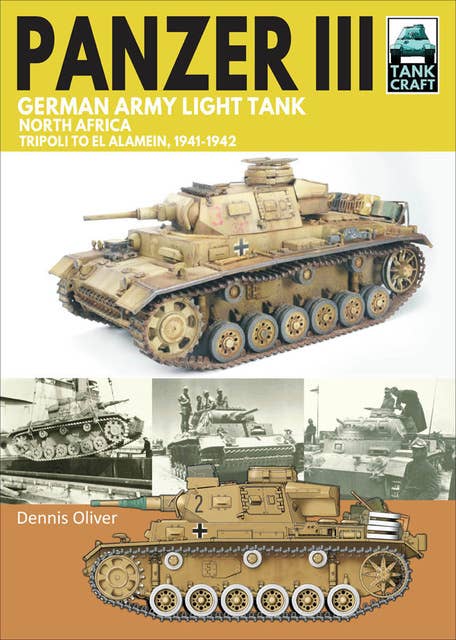 Panzer III, German Army Light Tank: North Africa, Tripoli to El Alamein 1941–1942