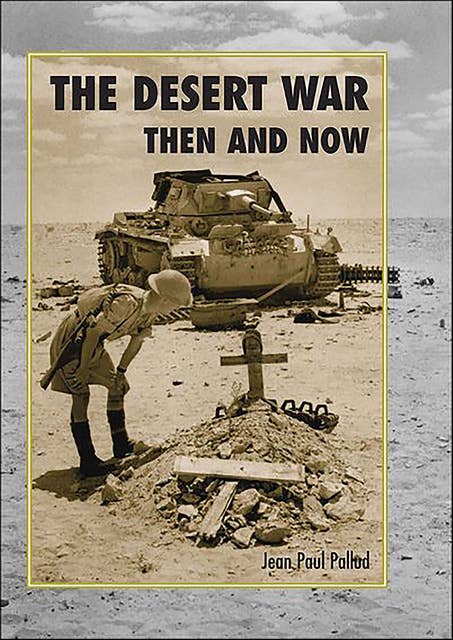 The Desert War: Then And Now