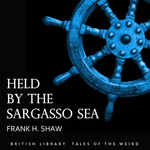 Held by the Sargasso Sea