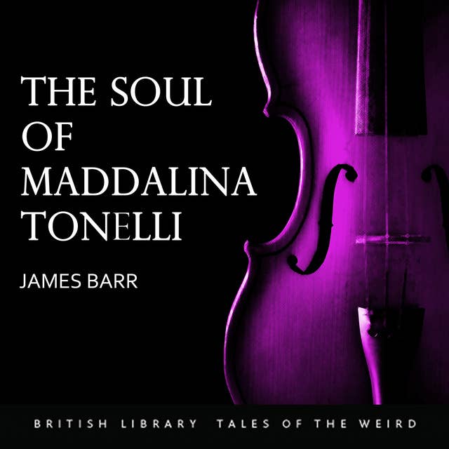 The Soul of Maddelina Tonelli