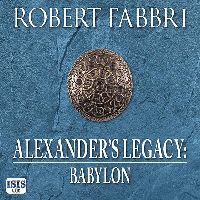 Alexander's Legacy: Babylon
