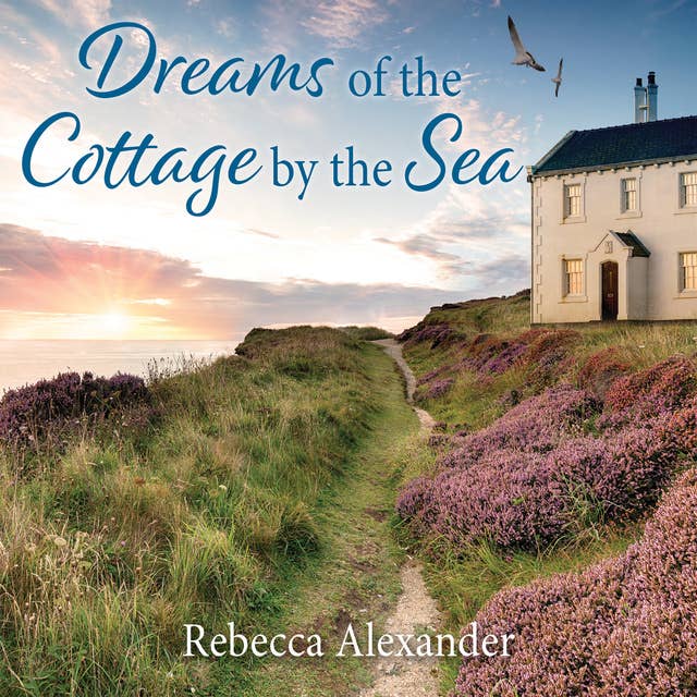 Dreams of the Cottage by the Sea