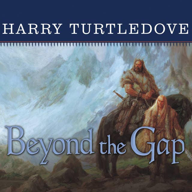 Beyond the Gap: A Novel of the Opening of the World
