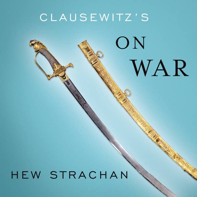 Cover for Clausewitz's On War: A Biography