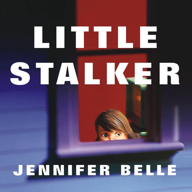 Little Stalker: A Novel