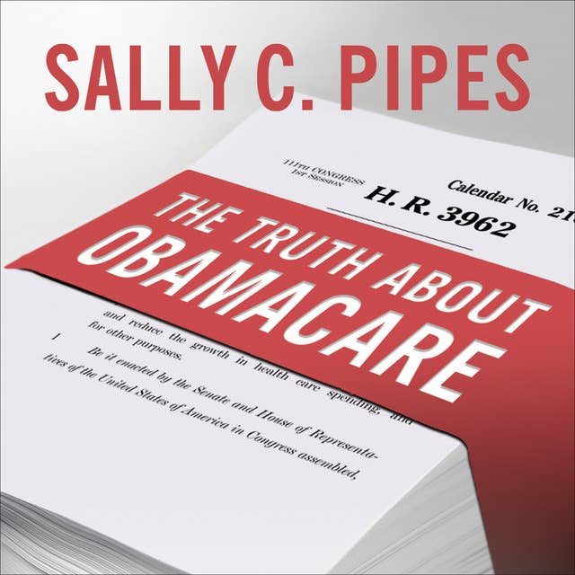 The Truth About Obamacare