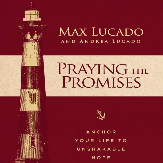 Cover for Praying the Promises: Anchor Your Life to Unshakable Hope