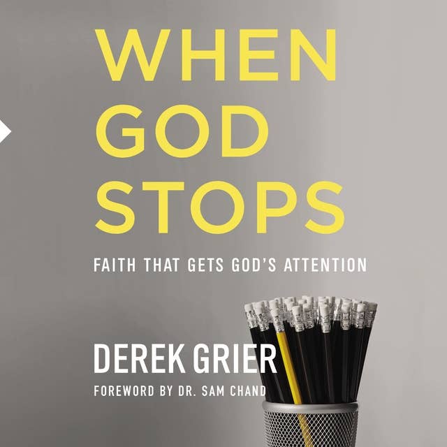 When God Stops: Faith that Gets God's Attention
