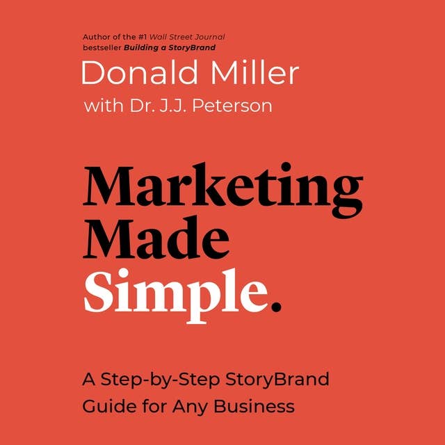 Cover for Marketing Made Simple: A Step-by-Step StoryBrand Guide for Any Business