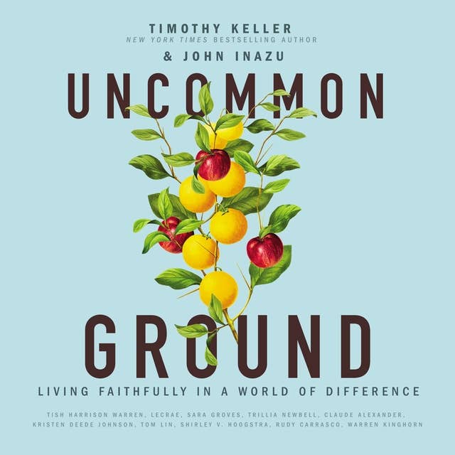 Cover for Uncommon Ground: Living Faithfully in a World of Difference