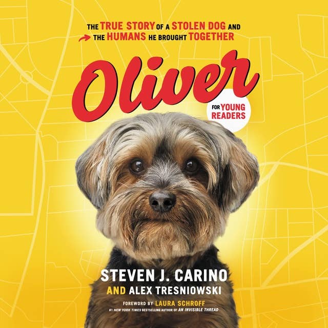 Oliver for Young Readers: The True Story of a Stolen Dog and the Humans He Brought Together