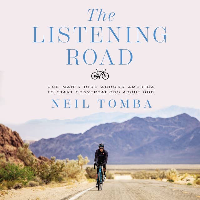 The Listening Road: One Man's Ride Across America to Start Conversations About God