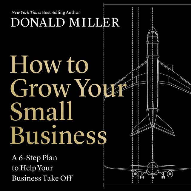 How to Grow Your Small Business: A 6-Step Plan to Help Your Business Take Off