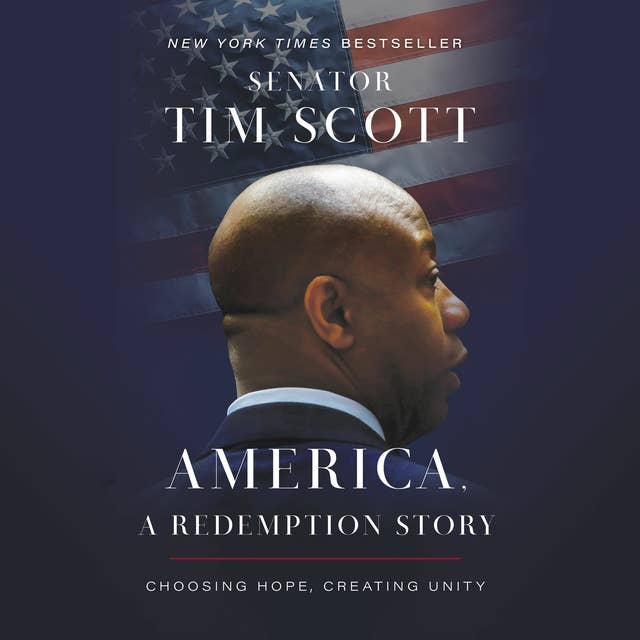 Cover for America, a Redemption Story: Choosing Hope, Creating Unity