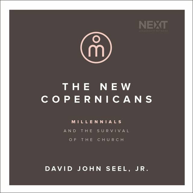 The New Copernicans: Millennials and the Survival of the Church