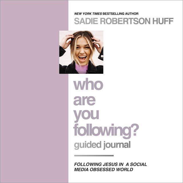 Who Are You Following? Guided Journal: Find the Love and Joy You’ve Been Looking For