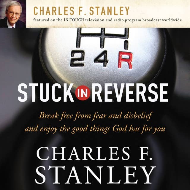 Stuck in Reverse: How to Let God Change Your Direction