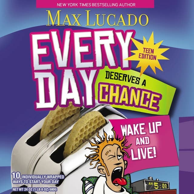 Every Day Deserves a Chance - Teen Edition: Wake Up and Live!