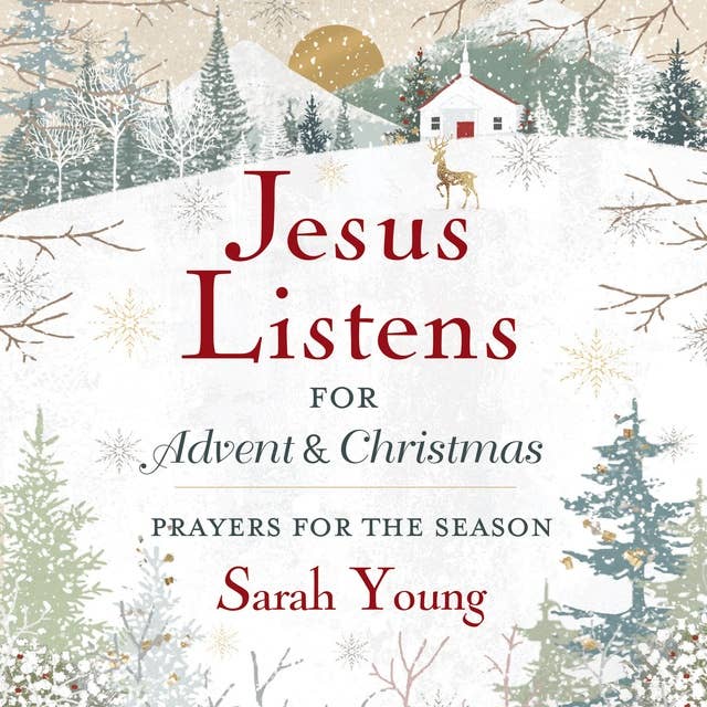 Jesus Listens--for Advent and Christmas, with Full Scriptures: Prayers for the Season