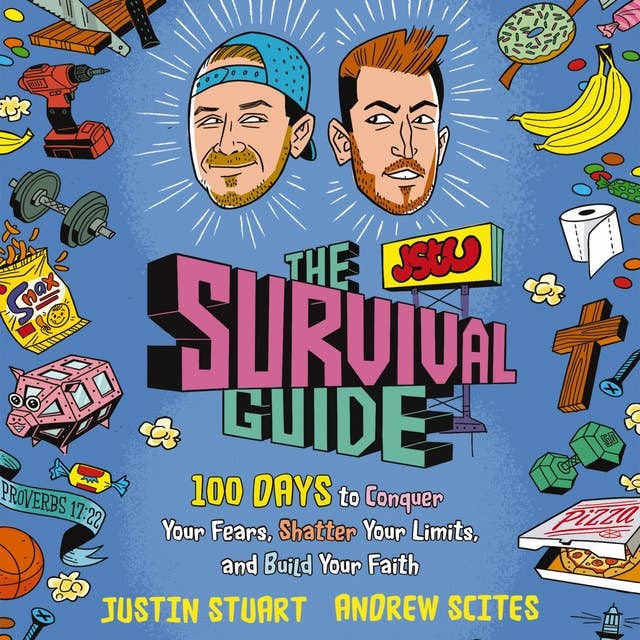 The JStu Survival Guide: 100 Days to Conquer Your Fears, Shatter Your Limits, and Build Your Faith