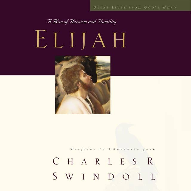 Cover for Great Lives: Elijah: A Man Who Stood with God