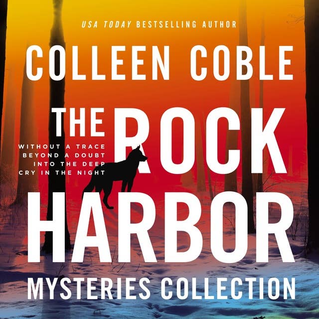 The Rock Harbor Mysteries Collection (Includes Four Novels): Without a Trace, Beyond a Doubt, Into the Deep, and Cry in the Night